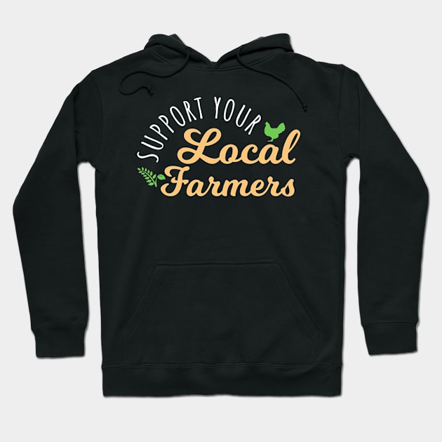 Support Your Local Farmers Hoodie by maxcode